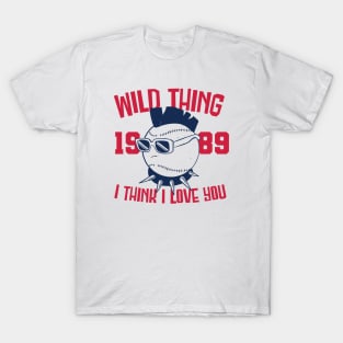 Wild Thing 1989 I Think I Love You // Funny Movie Parody T-Shirt